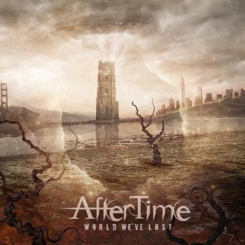 RockmusicRaider Newsflash - Aftertime - World We've Lost - Album Cover
