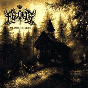 Félonie - De Sève et de Sang - Album Cover