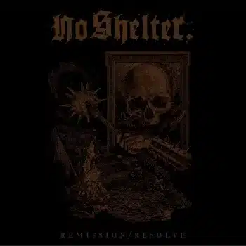 No Shelter. - Remission / Resolve - Album Cover