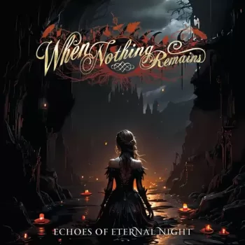 When Nothing Remains - Echoes of Eternal Night - Album Cover